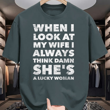 Best Wife Shirt, Wife and Husband Unisex T-Shirt/Hoodie/Sweatshirt HLT00 - Gift for wife T shirt, lucky wife   When I Look At My Wife I Think Damn She's a Lucky Woman T-Shirt