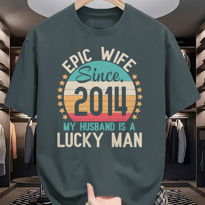 Best Wife Shirt, Wife and Husband Unisex T-Shirt/Hoodie/Sweatshirt HLT00 - Gift for wife T shirt, lucky wife   Epic Wife Since 2014 My Husband Is A Lucky Married Wedding T-Shi