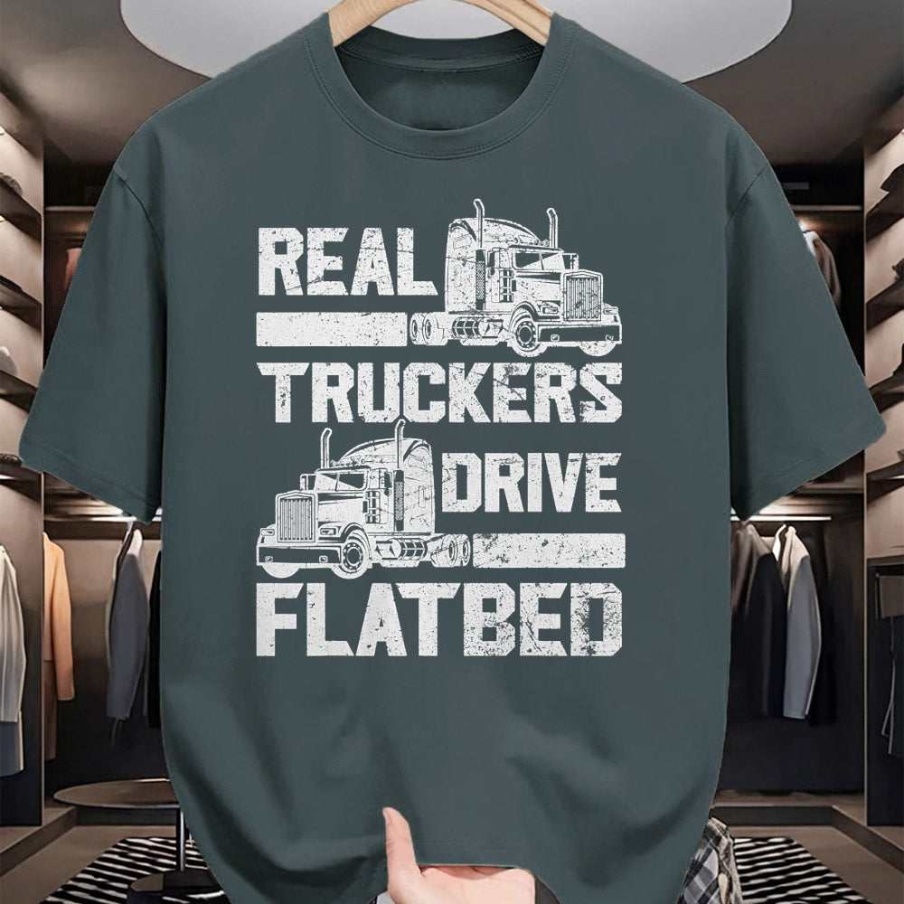 Best Truck Driver Life Shirt, Funny Trucker UnisexT-Shirt/Hoodie/Sweatshirt HLT00 - Real Truckers Drive Flatbed Truck Driver Funny Trucker T-Shirt