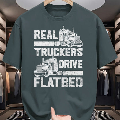 Best Truck Driver Life Shirt, Funny Trucker UnisexT-Shirt/Hoodie/Sweatshirt HLT00 - Real Truckers Drive Flatbed Truck Driver Funny Trucker T-Shirt