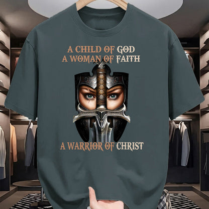 Christian Tee, Christian Faith Unisex T-Shirt/Hoodie/Sweatshirt HLT00 -  A Child Of God A Woman Of Faith A Warrior Of Christ T-Shirt