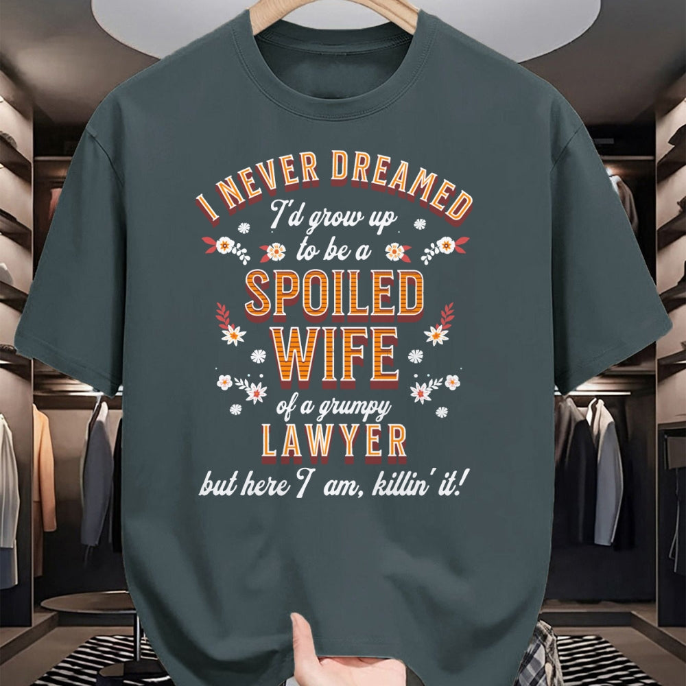 Best Wife Shirt, Wife and Husband Unisex T-Shirt/Hoodie/Sweatshirt HLT00 - Gift for wife T shirt, spoiled wife   Spoiled Wife Grumpy Husband Funny Lawyer Wife Sweatshirt