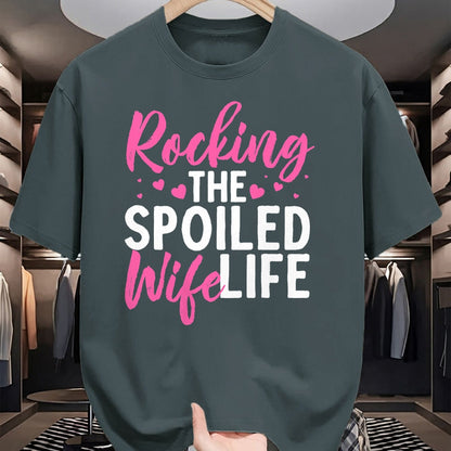 Best Wife Shirt, Wife and Husband Unisex T-Shirt/Hoodie/Sweatshirt HLT00 - Funny Spoiled Wife Art For Women Husband Spoiled Wife Life T-Shirt