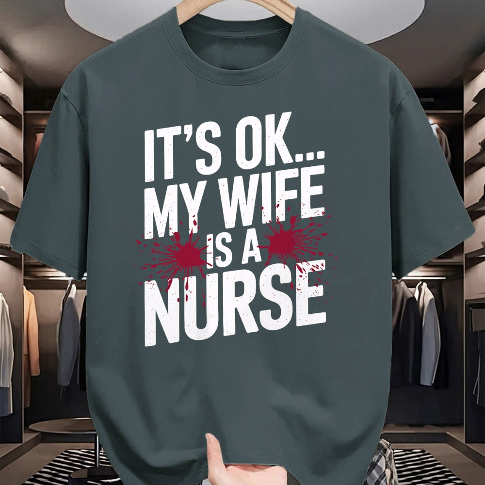 Funny Nurse Shirt, Nurse Unisex T-Shirt/Hoodie/Sweatshirt HLT00 - Its OK... My Wife is a Nurse Funny Healthcare Humor T-Shirt