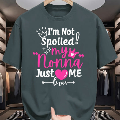 Best Wife Shirt, Wife and Husband Unisex T-Shirt/Hoodie/Sweatshirt HLT00 - I'm Not Spoiled My Nonna Just Loves Me a Team Girls Matching T-Shirt