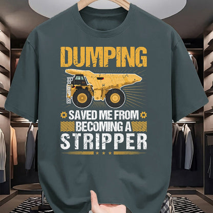 Best Truck Driver Life Shirt, Funny Trucker UnisexT-Shirt/Hoodie/Sweatshirt HLT00 - Dumping Saved Me, Dump Truck Haul Truck Driver T-Shirt