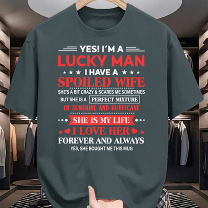 Best Husband Shirt, Wife and Husband Unisex T-Shirt/Hoodie/Sweatshirt HLT00 - Yes I_m Lucky Man Husband Of Spoiled Wife She Bought Me This T-Shirt
