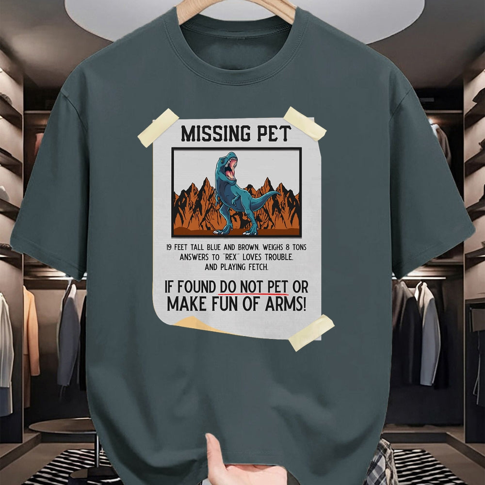 Best Dinosaur Lover Shirt, Funny Dinosaur UnisexT-Shirt/Hoodie/Sweatshirt HLT00 - Missing Pet Dinosaur T Rex Lover Funny Halloween Costume T-Shirt Small