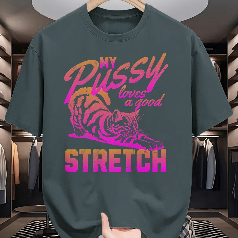 Cat Love Shirt, Funny Cat Lover Gift UnisexT-Shirt/Hoodie/Sweatshirt HLT00 - My Pussy Love A Good Stretch Funny Vintage T-Shirt