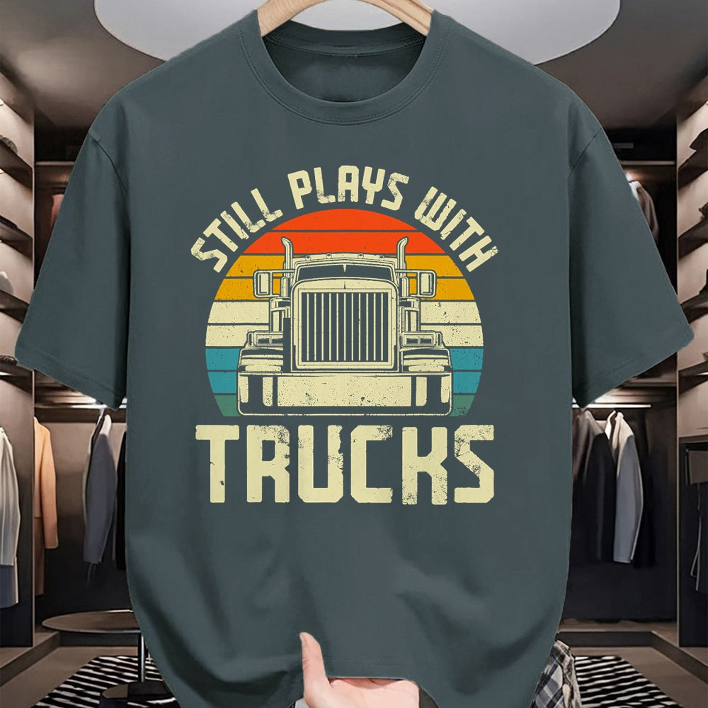 Best Truck Driver Life Shirt, Funny Trucker UnisexT-Shirt/Hoodie/Sweatshirt HLT00 - Trucker Truck Driver Vintage Retro Still Plays With Trucks T-Shirt