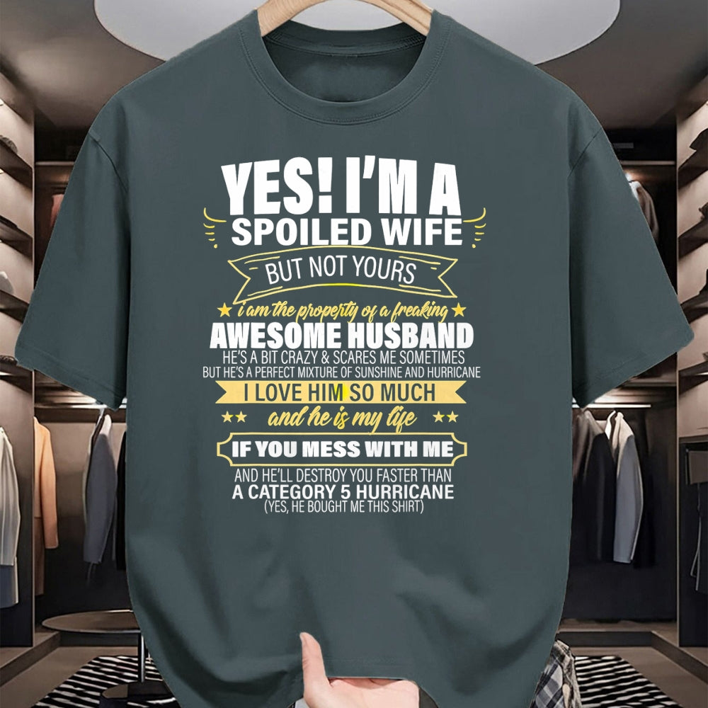 Best Wife Shirt, Wife and Husband Unisex T-Shirt/Hoodie/Sweatshirt HLT00 - Gift for wife T shirt, spoiled wife   Yes ! I'm A Spoiled wife But Not Yours gift for her T-Shirt