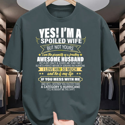 Best Wife Shirt, Wife and Husband Unisex T-Shirt/Hoodie/Sweatshirt HLT00 - Gift for wife T shirt, spoiled wife   Yes ! I'm A Spoiled wife But Not Yours gift for her T-Shirt