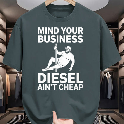 Best Truck Driver Life Shirt, Funny Trucker UnisexT-Shirt/Hoodie/Sweatshirt HLT00 - Mind Your Business Diesel Ain't Cheap T-Shirt