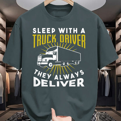 Best Truck Driver Life Shirt, Funny Trucker UnisexT-Shirt/Hoodie/Sweatshirt HLT00 - Sleep With A Truck Driver They Always Deliver T-Shirt
