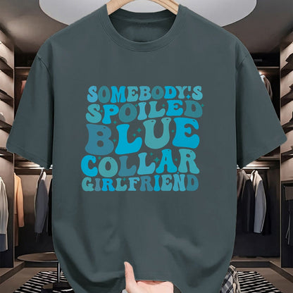 Best Wife Shirt, Wife and Husband Unisex T-Shirt/Hoodie/Sweatshirt HLT00 - Somebody's Spoiled Blue Collar Girlfriend T-Shirt (3)
