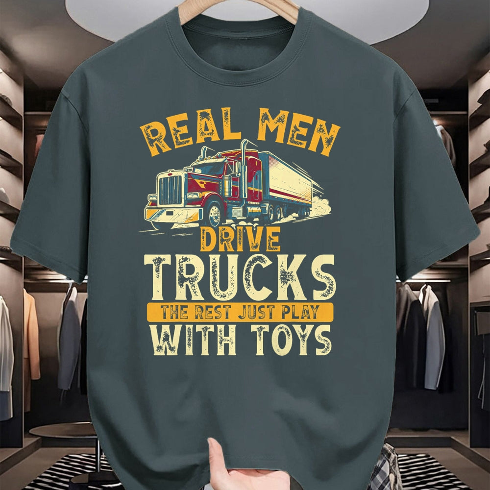 Best Truck Driver Life Shirt, Funny Trucker UnisexT-Shirt/Hoodie/Sweatshirt HLT00 - Real Men Drive Trucks Funny Semi Truck Driver Big Rig T-Shirt