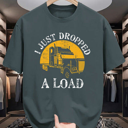 Best Truck Driver Life Shirt, Funny Trucker UnisexT-Shirt/Hoodie/Sweatshirt HLT00 - Funny Gift TShirt 4 Truck Lorry Drivers Just Dropped A Load T-Shirt