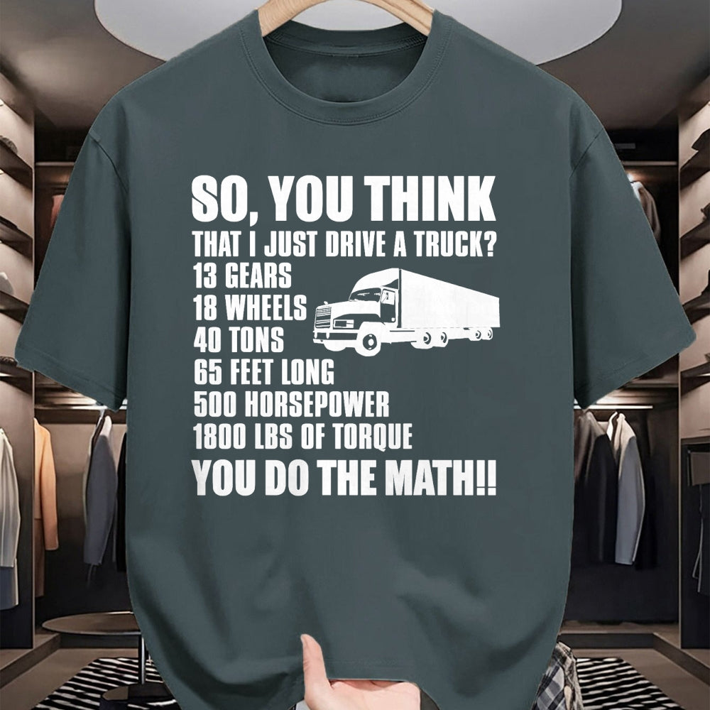 Best Truck Driver Life Shirt, Funny Trucker UnisexT-Shirt/Hoodie/Sweatshirt HLT00 - Truck Driver Funny - You Do The Math T-Shirt