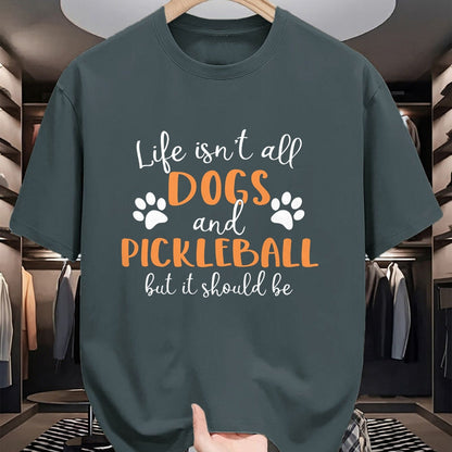 Funny Pickleball Shirt, Pickleball Lover Unisex T-Shirt/Hoodie/Sweatshirt HLT00 - Life Isn_t All Dogs and Pickleball Player Long Sleeve T-Shirt