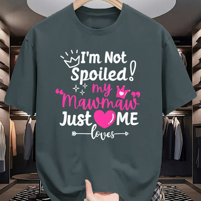 Best Wife Shirt, Wife and Husband Unisex T-Shirt/Hoodie/Sweatshirt HLT00 - I'm Not Spoiled My Mawmaw Just Loves Me Team Girls Matching T-Shirt