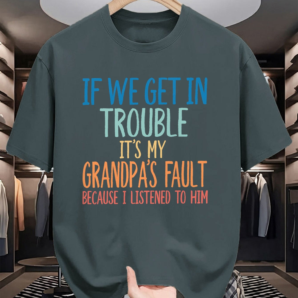 Best Grandpa Shirt, Proud Grandpa Unisex T-Shirt/Hoodie/Sweatshirt HLT00 - Kids Grandson If We Get In Trouble It's My Grandpa's Fault T-Shirt (2)