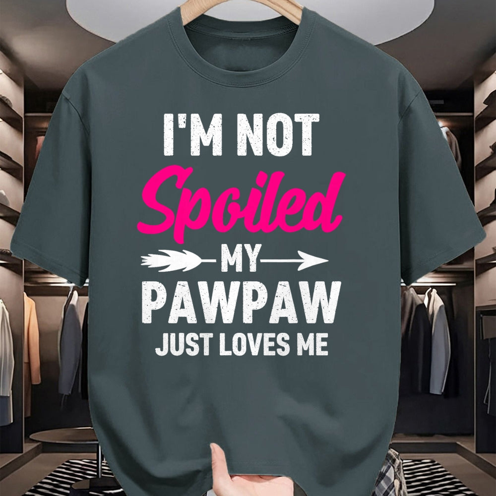 Best Wife Shirt, Wife and Husband Unisex T-Shirt/Hoodie/Sweatshirt HLT00 - I'm Not Spoiled My Pawpaw Just Loves Me Kids Girls Toddler T-Shirt