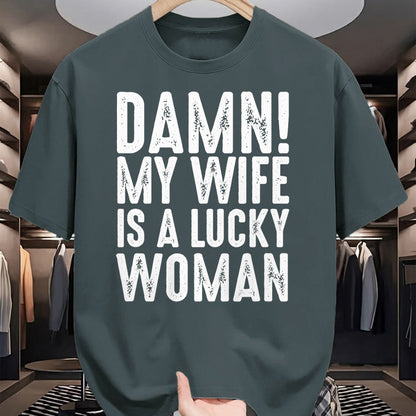 Best Wife Shirt, Wife and Husband Unisex T-Shirt/Hoodie/Sweatshirt HLT00 - Gift for wife T shirt, lucky wife   Damn My Wife Is A Lucky Woman T-shirt (1)