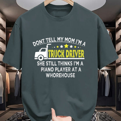 Best Truck Driver Life Shirt, Funny Trucker UnisexT-Shirt/Hoodie/Sweatshirt HLT00 - don't tell my mom I'm a truck driver funny truck T-Shirt
