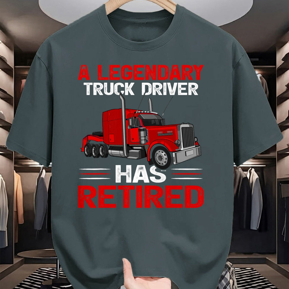 Best Truck Driver Life Shirt, Funny Trucker UnisexT-Shirt/Hoodie/Sweatshirt HLT00 - A Legendary Truck Driver Has Retired T-Shirt