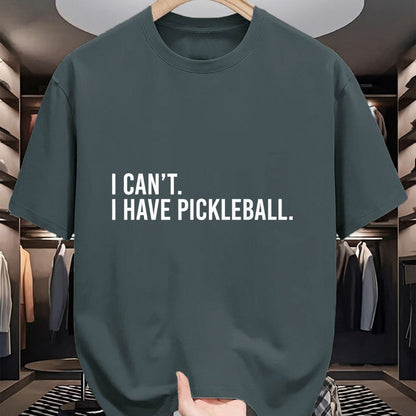 Funny Pickleball Shirt, Pickleball Lover Unisex T-Shirt/Hoodie/Sweatshirt HLT00 - Funny Pickleball Coach Shirt I Can't I Have Pickleball Tees T Shirts for Men and Women