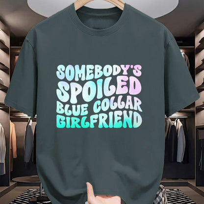 Best Wife Shirt, Wife and Husband Unisex T-Shirt/Hoodie/Sweatshirt HLT00 - Somebody's Spoiled Blue Collar Girlfriend T-Shirt (1)