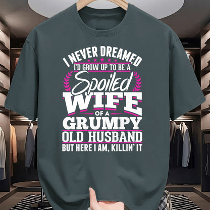 Best Wife Shirt, Wife and Husband Unisex T-Shirt/Hoodie/Sweatshirt HLT00 - Gift for wife T shirt, spoiled wife   Womens Grumpy Old Husband Spoiled Wife Of A Grumpy Old Husband (1)