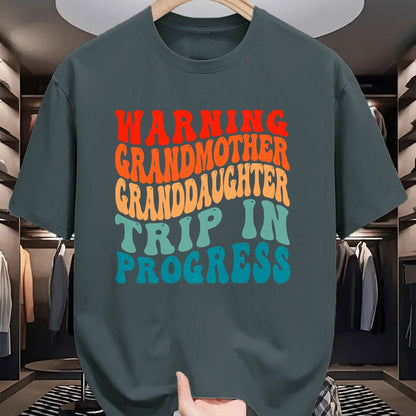 Best Grandma Shirt, Proud Grandma Unisex T-Shirt/Hoodie/Sweatshirt HLT00 - Warning GrandMother GrandDaughter Trip In Progress Trip T-Shirt