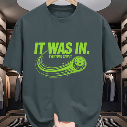 Funny Pickleball Shirt, Pickleball Lover Unisex T-Shirt/Hoodie/Sweatshirt HLT00 - It was in Pickleball Funny Quote Pickleball Player Pickler T-Shirt