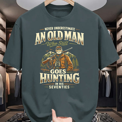 Funny Hunting Shirt, Gift For Hunting Lover Unisex T-Shirt/Hoodie/Sweatshirt HLT00 - Never Underestimate Old Man Goes Hunting in His 70s T-Shirt