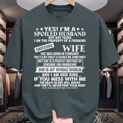 Best Wife Shirt, Wife and Husband Unisex T-Shirt/Hoodie/Sweatshirt HLT00 - I'm A Spoiled Husband Of A Freaking Awesome Wife February T-Shirt