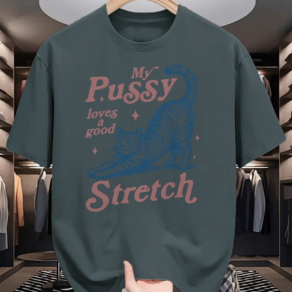 Cat Love Shirt, Funny Cat Lover Gift UnisexT-Shirt/Hoodie/Sweatshirt HLT00 - My Pussy Loves A Good Stretch Adult Humor Cat T-Shirt