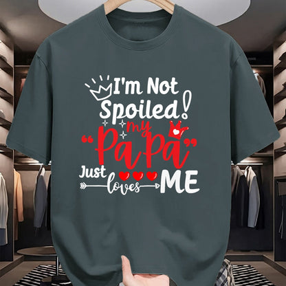Best Wife Shirt, Wife and Husband Unisex T-Shirt/Hoodie/Sweatshirt HLT00 - I'm Not Spoiled My Papa Just Loves Me Dad Team Kids Matching T-Shirt