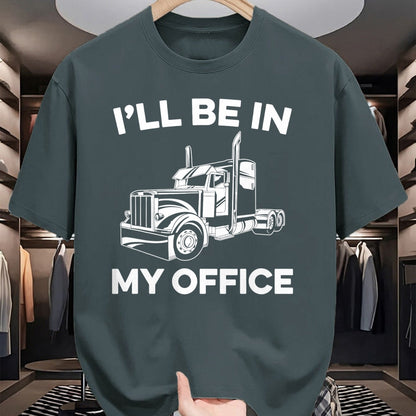 Best Truck Driver Life Shirt, Funny Trucker UnisexT-Shirt/Hoodie/Sweatshirt HLT00 - Mens I'll Be In My Office Truck Driver Funny Trucker Dad Driving T-Shirt