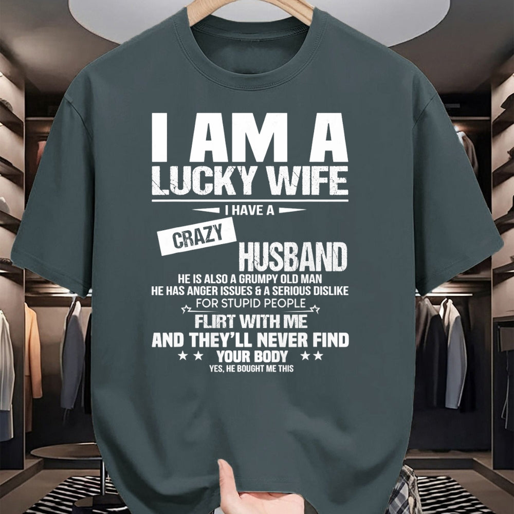 Best Wife Shirt, Wife and Husband Unisex T-Shirt/Hoodie/Sweatshirt HLT00 - Gift for wife T shirt, lucky wife   I Am A Lucky Wife I Have A Crazy Husband Grumpy Old Man T-Shirt