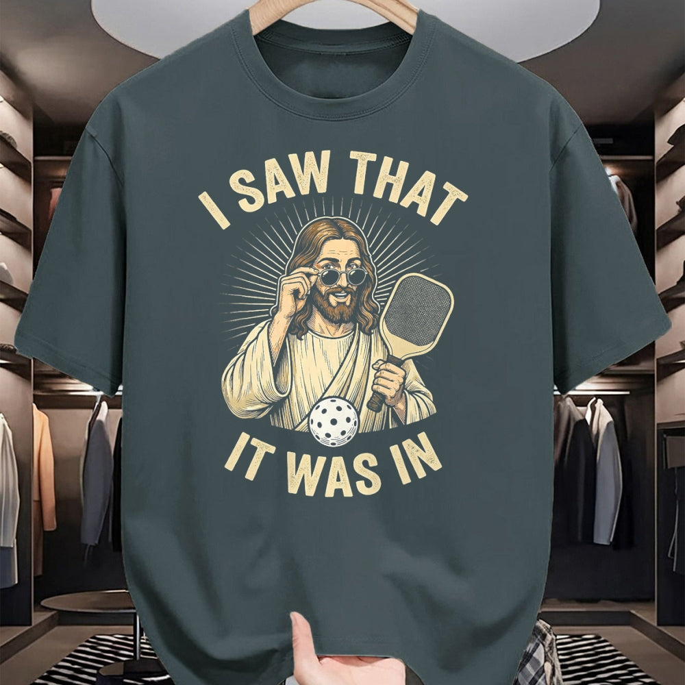 Funny Pickleball Shirt, Pickleball Lover Unisex T-Shirt/Hoodie/Sweatshirt HLT00 - I Saw that It was in Funny Pickleball Player Christian Jesus T-Shirt