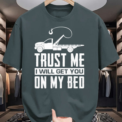 Best Truck Driver Life Shirt, Funny Trucker UnisexT-Shirt/Hoodie/Sweatshirt HLT00 - Trust Me I Will Get You On My Bed Funny Tow Truck Driver T-Shirt
