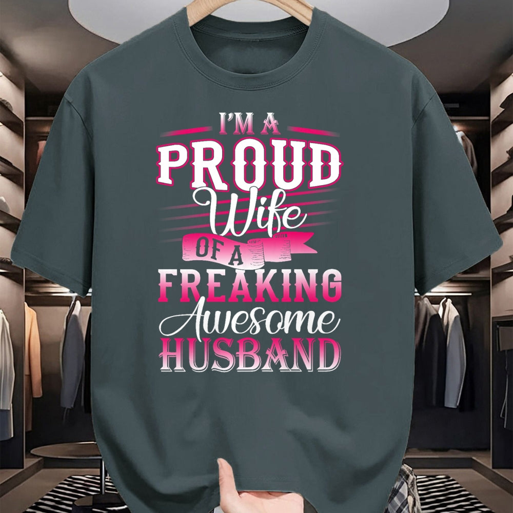 Best Wife Shirt, Wife and Husband Unisex T-Shirt/Hoodie/Sweatshirt HLT00 - I'm A Proud Wife Of A Freaking Awesome Husband T-Shirt