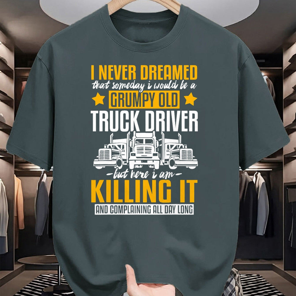Best Truck Driver Life Shirt, Funny Trucker UnisexT-Shirt/Hoodie/Sweatshirt HLT00 - Funny I Never Dreamed that Someday Trucker Truck Driver Gift T-Shirt
