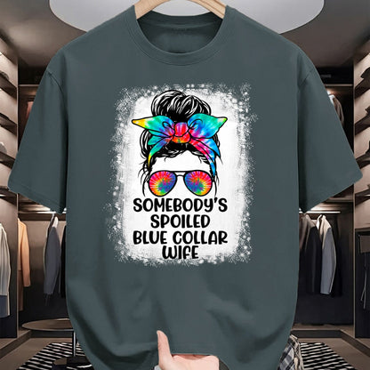 Best Wife Shirt, Wife and Husband Unisex T-Shirt/Hoodie/Sweatshirt HLT00 - Gift for wife T shirt, spoiled wife   Funny Somebody's Spoiled Blue Collar Wife Messy Bun Tie Dye T- (1)