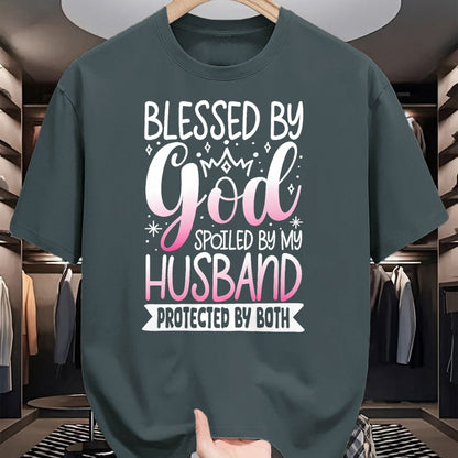Best Wife Shirt, Wife and Husband Unisex T-Shirt/Hoodie/Sweatshirt HLT00 - Gift for wife T shirt, spoiled wife   Blessed By God Spoiled By My Husband Protected By Both T-Shirt (1)