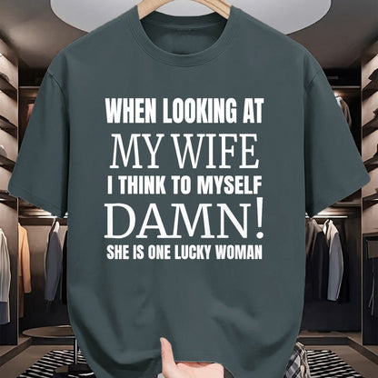Best Wife Shirt, Wife and Husband Unisex T-Shirt/Hoodie/Sweatshirt HLT00 - Gift for wife T shirt, lucky wife   When I Look At My Wife I Think Damn She's One Lucky Woman T-Shir