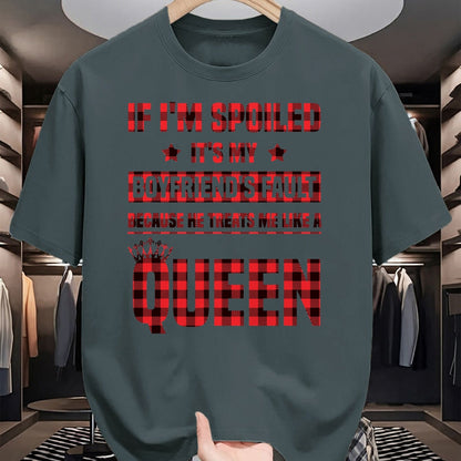 Best Wife Shirt, Wife and Husband Unisex T-Shirt/Hoodie/Sweatshirt HLT00 - Spoiled It's My Boyfriend's Fault He Treats Me Like Queen T-Shirt