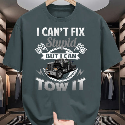 Best Truck Driver Life Shirt, Funny Trucker UnisexT-Shirt/Hoodie/Sweatshirt HLT00 - Tow Truck Driver Wrecker I Can't Fix Stupid But I Can Tow It T-Shirt (1)