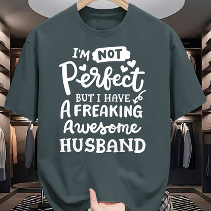 Best Wife Shirt, Wife and Husband Unisex T-Shirt/Hoodie/Sweatshirt HLT00 - I'm Not Perfect But I Have Freaking Awesome Husband Funny T-Shirt